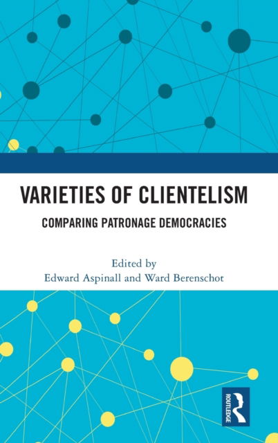 Cover for Edward Aspinall · Varieties of Clientelism: Comparing Patronage Democracies (Hardcover Book) (2022)