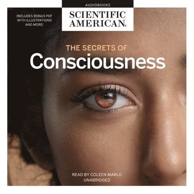 Cover for Scientific American · The Secrets of Consciousness Lib/E (CD) (2021)