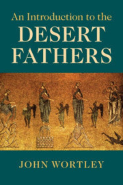 Cover for Wortley, John (University of Manitoba, Canada) · An Introduction to the Desert Fathers (Paperback Bog) (2019)