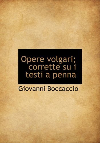 Cover for Giovanni Boccaccio · Opere Volgari; Corrette Su I Testi a Penna (Innbunden bok) [Italian edition] (2010)