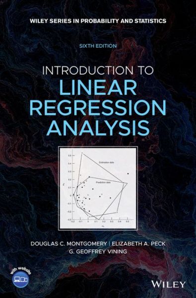 Cover for Montgomery, Douglas C. (Georgia Institute of Technology) · Introduction to Linear Regression Analysis - Wiley Series in Probability and Statistics (Hardcover Book) (2021)