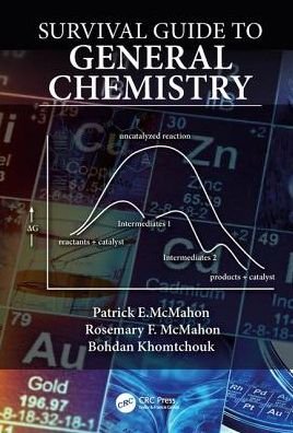 Cover for McMahon, Patrick E. (Benedictine University, Organic Chemistry and General Chemistry, Lisle, Illinois, USA) · Survival Guide to General Chemistry (Hardcover Book) (2019)