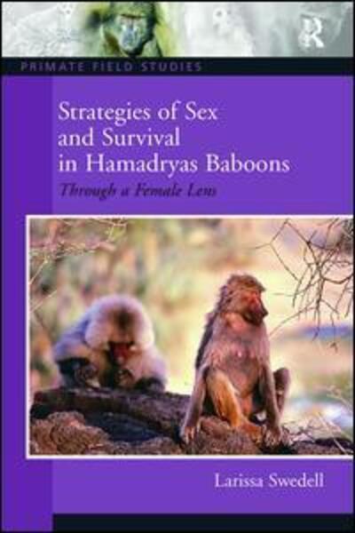 Cover for Larissa Swedell · Strategies of Sex and Survival in Female Hamadryas Baboons: Through a Female Lens - Primate Field Studies (Hardcover Book) (2017)