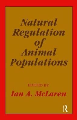 Cover for Ian A. McLaren · Natural Regulation of Animal Populations (Hardcover Book) (2017)