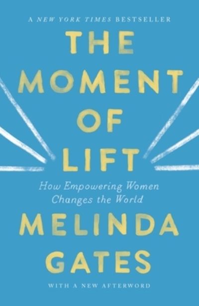 Cover for Melinda Gates · The Moment of Lift: How Empowering Women Changes the World (Paperback Bog) (2021)