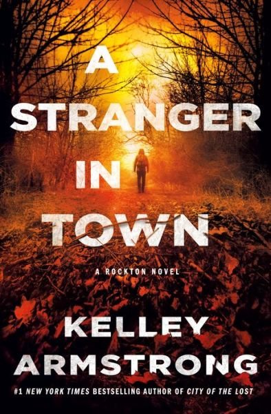 Cover for Kelley Armstrong · A Stranger in Town (Hardcover Book) (2021)