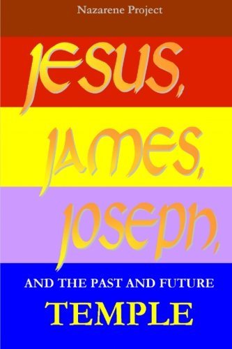Cover for Nazarene Project · Jesus, James, Joseph and the Past and Future Temple (Pocketbok) (2012)
