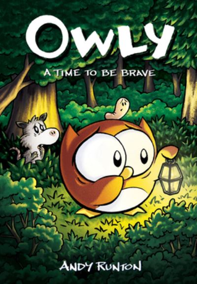 Cover for Andy Runton · A Time to Be Brave: A Graphic Novel (Owly #4) - Owly (Hardcover Book) (2022)