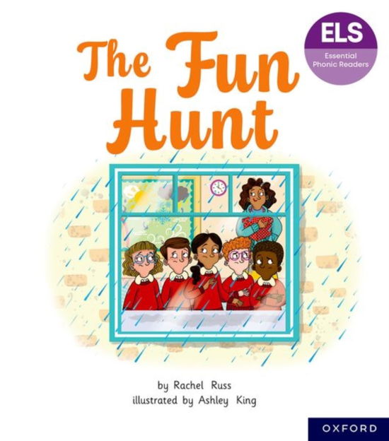 Essential Letters and Sounds: Essential Phonic Readers: Oxford Reading Level 6: The Fun Hunt - Essential Letters and Sounds: Essential Phonic Readers - Rachel Russ - Książki - Oxford University Press - 9781382055727 - 7 października 2024