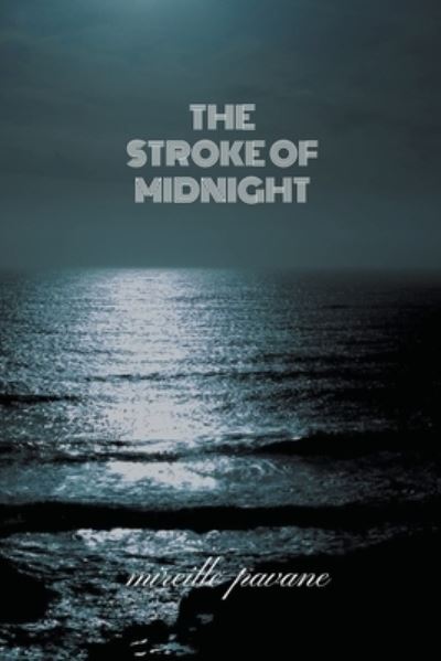 Cover for Mireille Pavane · The Stroke of Midnight (Paperback Book) (2020)