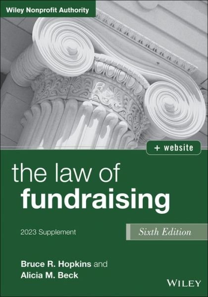 The Law of Fundraising: 2023 Cumulative Supplement - Alicia M. Beck - Boeken - John Wiley & Sons Inc - 9781394159727 - 29 mei 2023