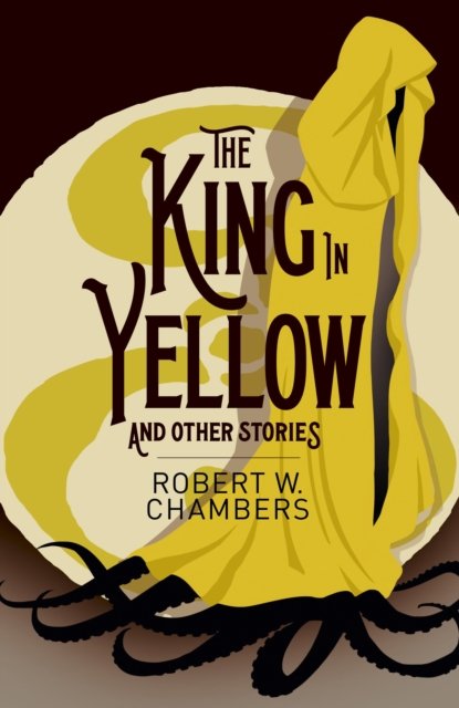 Cover for Robert W. Chambers · The King in Yellow and Other Stories (Paperback Bog) (2024)