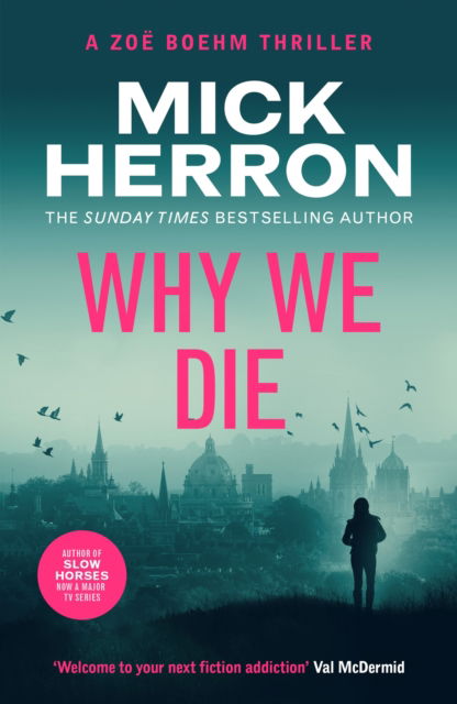 Cover for Mick Herron · Why We Die: Zoe Boehm Thriller 3 - Zoe Boehm Thrillers (Taschenbuch) (2025)