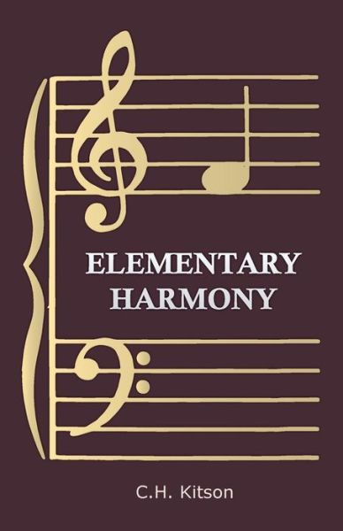 Cover for C. H. Kitson · Elementary Harmony - in Three Parts (Paperback Book) (2006)