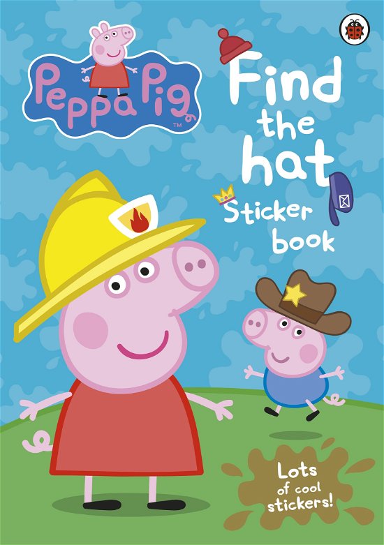 Cover for Peppa Pig · Peppa Pig: Find the Hat Sticker Book - Peppa Pig (Paperback Bog) (2011)