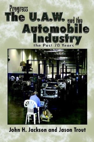 Cover for John H. Jackson · Progress the U.a.w. and the Automobile: Industry the Past 70 Years (Paperback Book) (2003)