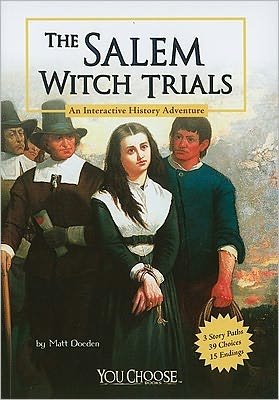 Cover for Matt Doeden · The Salem Witch Trials: an Interactive History Adventure (You Choose: History) (Paperback Book) (2010)