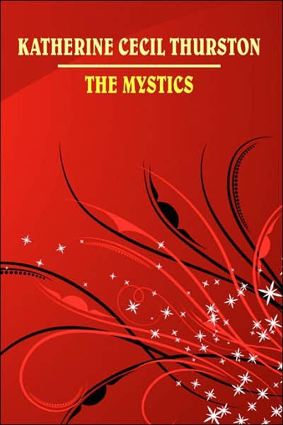 Cover for Katherine Cecil Thurston · The Mystics (Paperback Book) (2007)