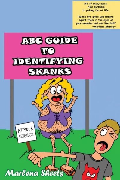 Abc Guide to Identifying Skanks - Marlena Sheets - Bøker - Createspace - 9781434819727 - 8. mai 2008