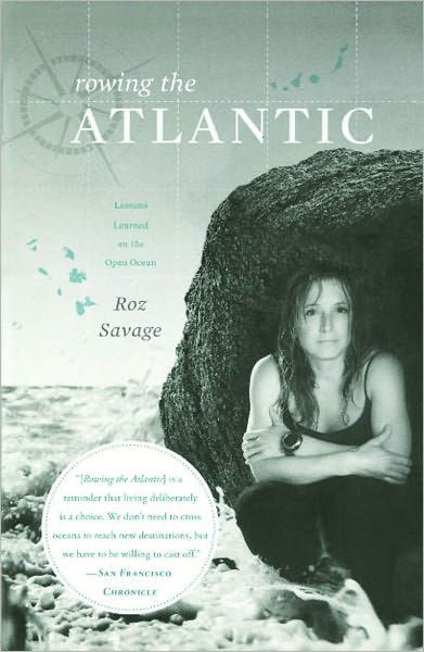 Rowing the Atlantic: Lessons Learned on the Open Ocean - Roz Savage - Böcker - Simon & Schuster - 9781439153727 - 26 oktober 2010