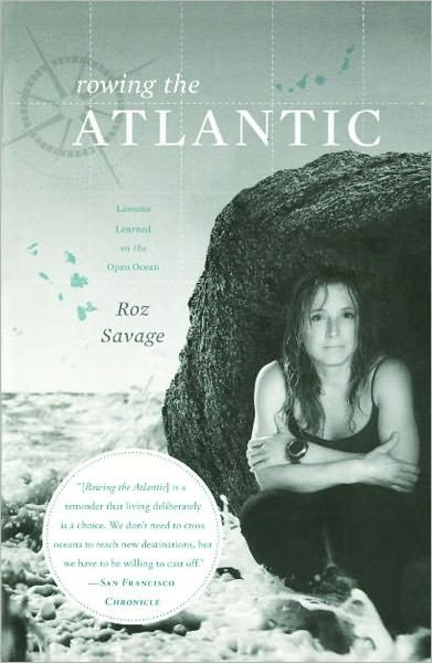 Rowing the Atlantic: Lessons Learned on the Open Ocean - Roz Savage - Bøger - Simon & Schuster - 9781439153727 - 26. oktober 2010