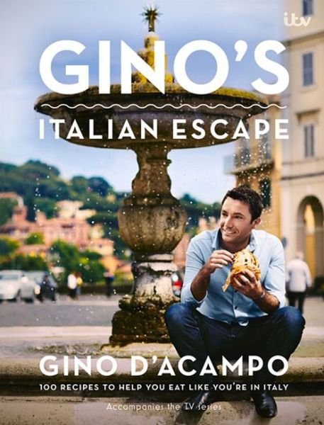 Cover for Gino D'Acampo · Gino's Italian Escape (Book 1) - Gino's Italian Escape (Hardcover Book) (2013)
