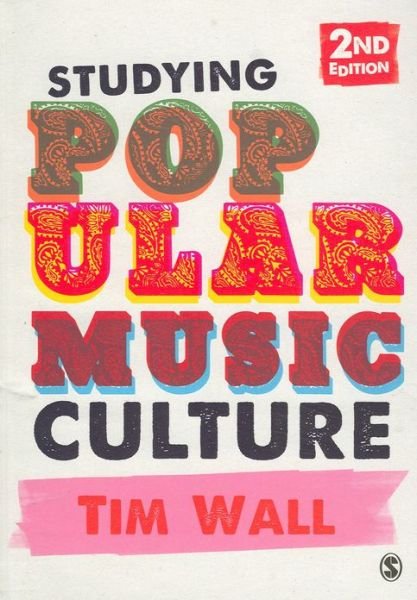 Cover for Tim Wall · Studying Popular Music Culture (Paperback Book) [2 Revised edition] (2013)