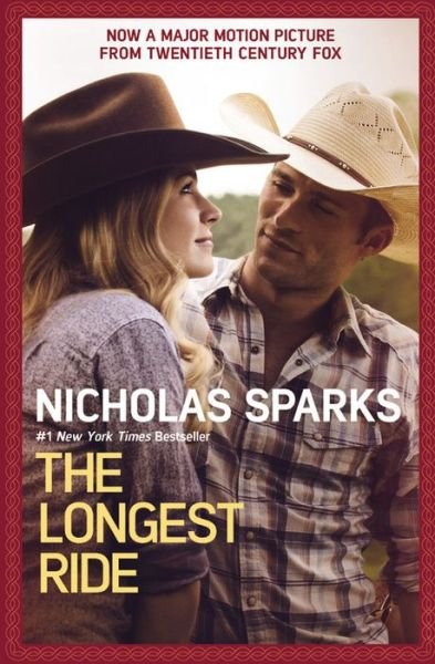 The Longest Ride - Nicholas Sparks - Books - Grand Central Publishing - 9781455584727 - February 24, 2015