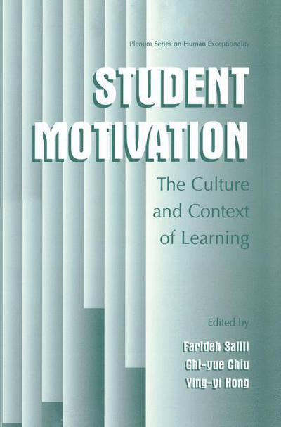 Cover for Farideh Salili · Student Motivation: The Culture and Context of Learning - The Springer Series on Human Exceptionality (Paperback Book) [Softcover reprint of the original 1st ed. 2001 edition] (2012)
