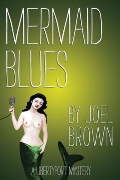 Cover for Joel Brown · Mermaid Blues (Paperback Book) (2011)