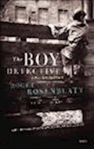 Cover for Roger Rosenblatt · The Boy Detective A New York Childhood (MISC) (2013)