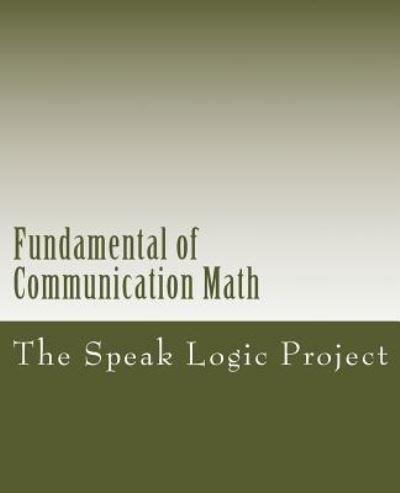 Cover for Speak Logic Project · Fundamental of Communication Book One Math (Paperback Bog) (2011)