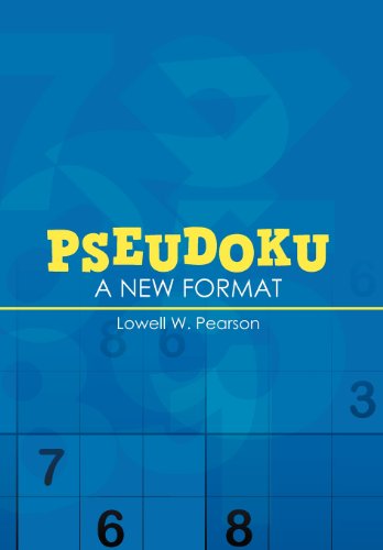 Cover for Lowell W. Pearson · Pseudoku: a New Format (Hardcover Book) (2012)