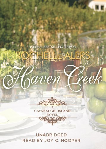 Cover for Rochelle Alers · Haven Creek (Cavanaugh Island Series, Book 3) (The Cavanaugh Island Novels) (MP3-CD) [Unabridged Mp3cd edition] (2013)