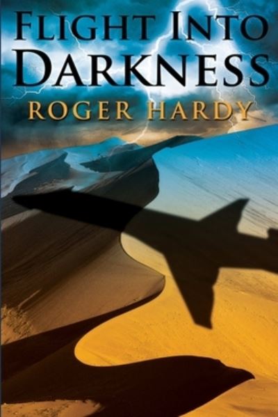 Cover for Roger Hardy · Flight into Darkness (Book) (2012)