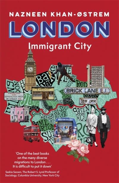 Cover for Nazneen Khan-Østrem · London: Immigrant City (Hardcover bog) (2021)