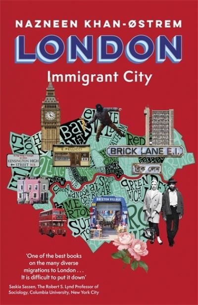 Cover for Nazneen Khan-Østrem · London: Immigrant City (Innbunden bok) (2021)
