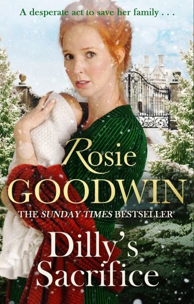 Cover for Rosie Goodwin · Dilly's Sacrifice: The gripping saga of a mother's love from a much-loved Sunday Times bestselling author (Taschenbuch) (2023)