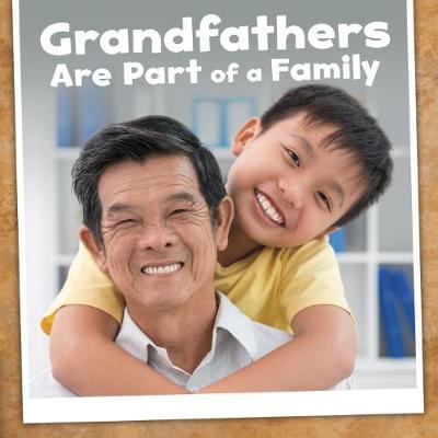 Cover for Lucia Raatma · Grandfathers Are Part of a Family - Our Families (Paperback Book) (2018)