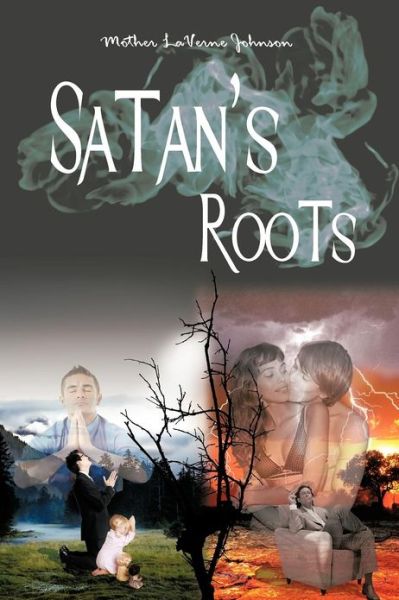 Cover for Mother Laverne Johnson · Satan's Roots (Paperback Book) (2012)