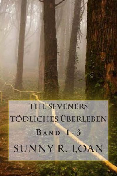 Cover for Sunny R Loan · The Seveners: Todliches Uberleben (Paperback Book) (2012)