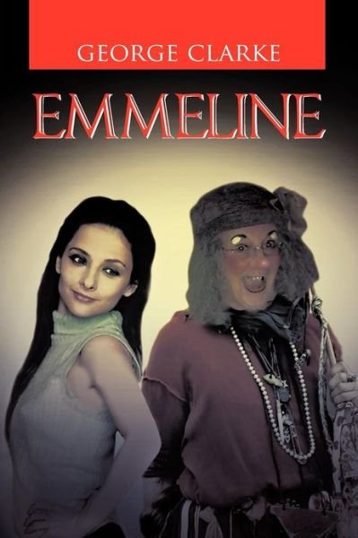 Cover for George Clarke · Emmeline (Paperback Book) (2012)