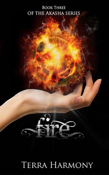 Cover for Terra Harmony · Fire, Book Three of the Akasha Series (Paperback Book) (2012)