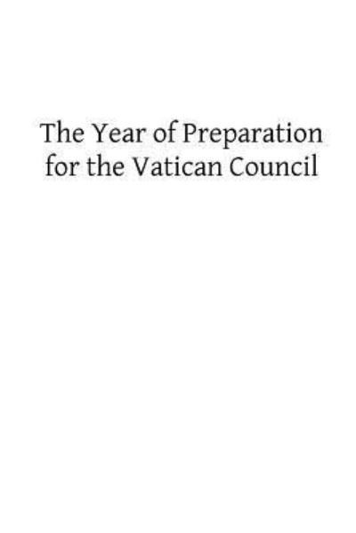Cover for Catholic Church · The Year of Preparation for the Vatican Council (Paperback Bog) (2013)