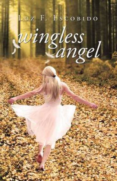 Cover for Luz F Escobido · Wingless Angel (Pocketbok) (2013)