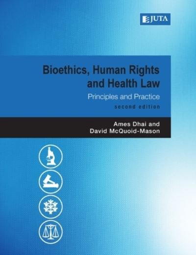 Cover for Ames Dhai · Bioethics, Human Rights and Health Law (Paperback Book) [2nd edition] (2020)