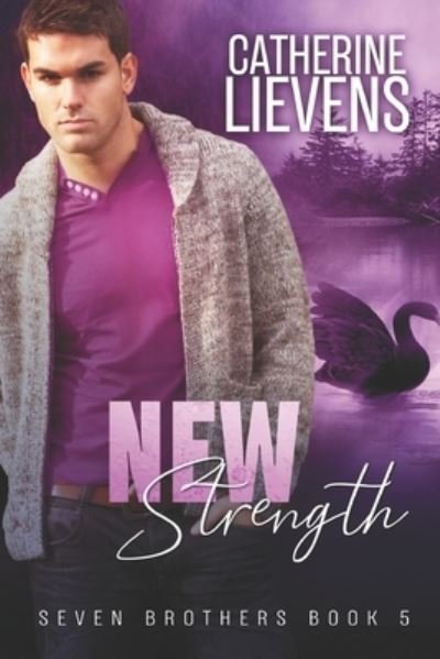 Cover for Catherine Lievens · New Strength - Seven Brothers (Paperback Book) (2021)