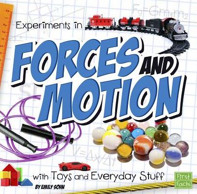 Cover for Emily Sohn · Experiments in Forces and Motion with Toys and Everyday Stuff - Fun Science (Paperback Book) (2015)