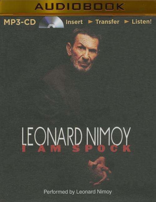 Cover for Leonard Nimoy · I Am Spock (MP3-CD) (2014)