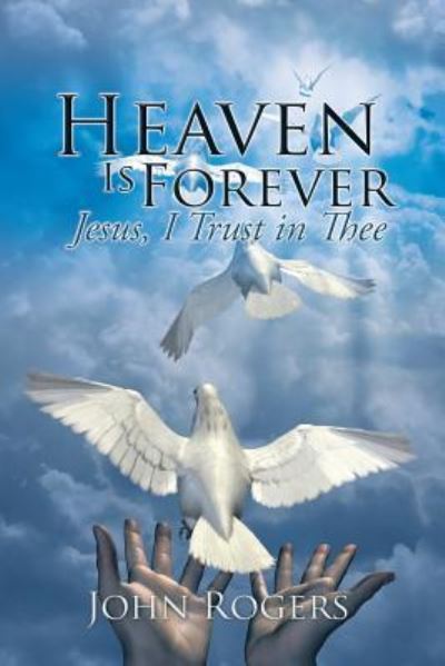 Cover for John Rogers · Heaven Is Forever (Paperback Book) (2016)